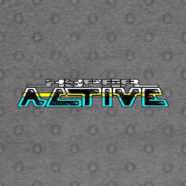 Hyper Active 8 Bit Art by 8 Fists of Tees